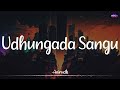 Udhungada sangu lyrics  anirudhofficial  wunderbarstudios  vip  dhanush  amala paul