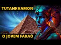 Quem foi o fara tutankhamon imerso na histria  egito antigo 