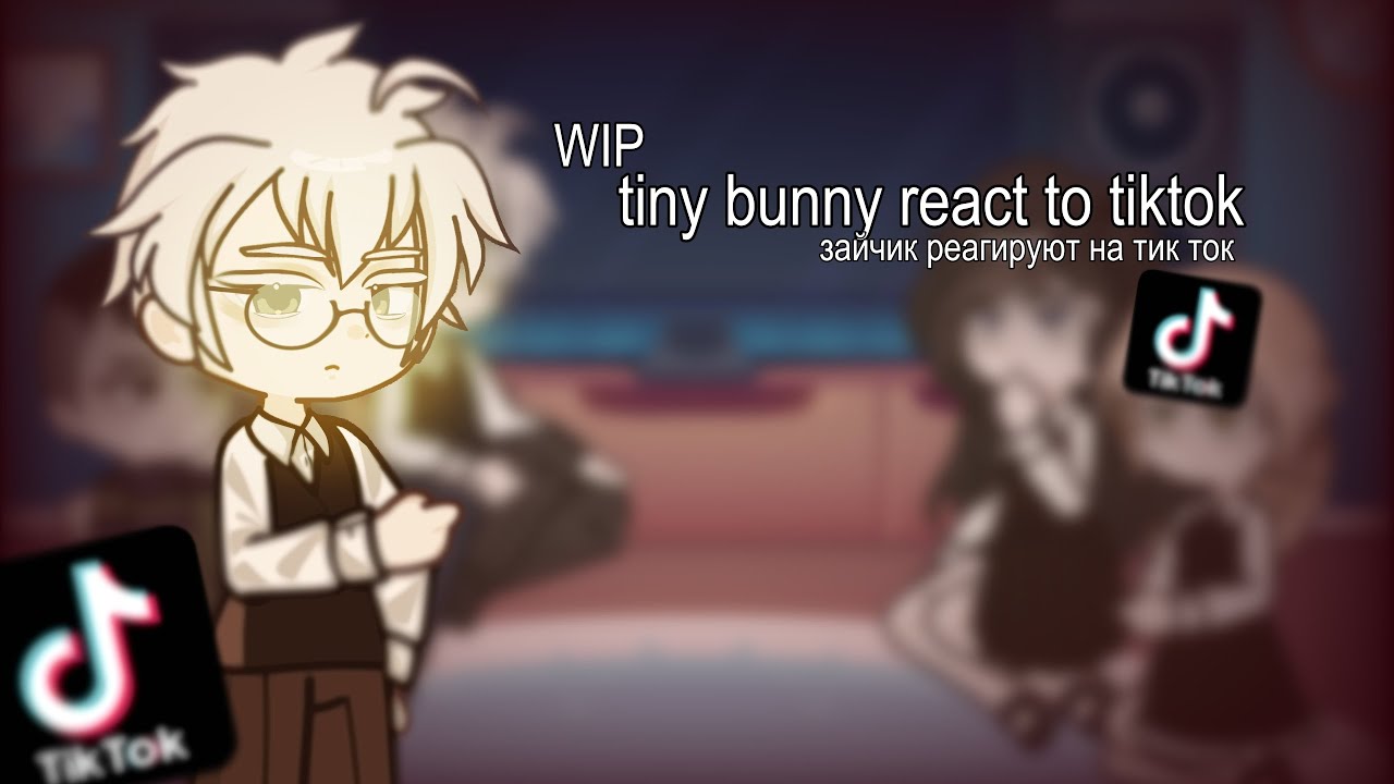 🇷🇺/🇺🇸 | WIP | tiny bunny react to tiktok | зайчик реакция на тик ток | 1,5x/2x |