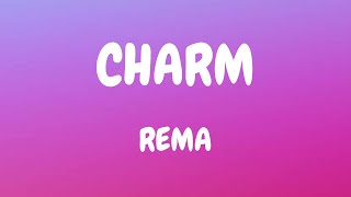 Rema - Charm (lyrics)