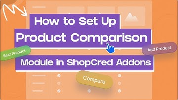 Product Comparison Plugin: How to Setup WooCommerce Product Comparison Using ShopCred Addons