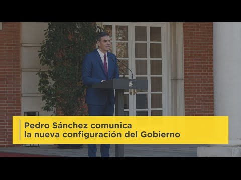 Pedro Sánchez comparece para comunicar la nueva configuración del Gobierno