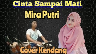 Cinta Sampai Mati ~ Mira Putri COVER Kendang full JEB terbaru 2022