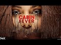 Cabin Fever Full Movie 2016 Watch Now Hollywood Movie Psychological Horror Full Story Review &amp; Facts