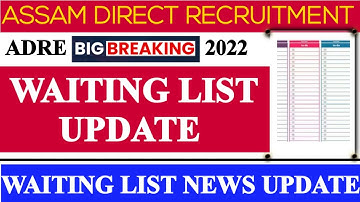 ADRE GRADE III GRADE-IV WAITING LIST | Adre Waiting List update 2022| Waiting List for Grade4 Grade3