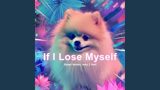 If I Lose Myself (Techno)
