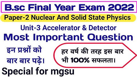 bsc final year physics most important question 2022/nuclearphysics important questions/mgsuexam 2022