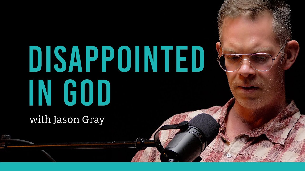 I was Disappointed in God and Lost My Faith with Jason Gray - YouTube