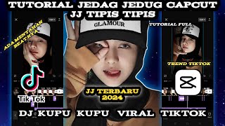 Tutorial Edit Jedag Jedug Capcut JJ Tipis Tipis || Dj Kupu Kupu Viral Tiktok