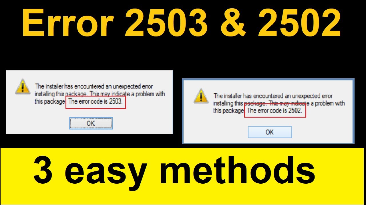 Installer has encountered an unexpected error 2503 fix -How to fix error code 2503 and 2502
