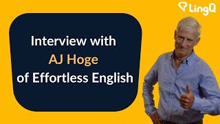 Interview with AJ Hoge of Effortless English