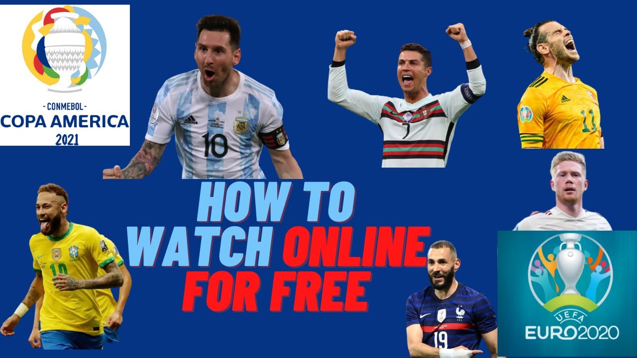 How To Watch UEFA Euro Cup 2020 & Copa America 2021 Online ...