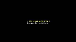 「CCP」Mentahan lirik lagu I see your monster 30 detik viral tiktok (lirik dan terjemahan)