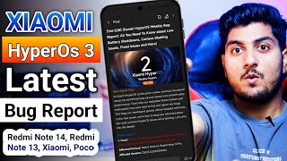 Xiaomi HyperOs 3 Latest Bug Report is Here ( Check Now)