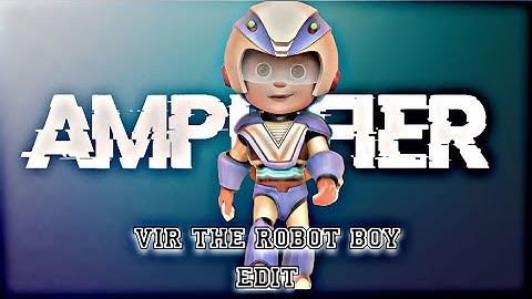Vir the robot boy new amplifier edit  @Power-Of-Ayush #edit #virtherobotboy