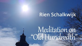 Rien Schalkwijk: Meditation on "Old Hundredth"