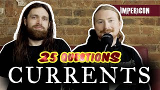 Chris & Brian from Currents | 25 Questions