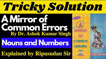 Error Detection and Correction | Noun and Number | Ashok Kumar Singh -#amirrorofcommonerrors