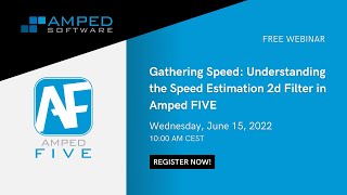 Webinar: Understanding the Speed Estimation 2D Filter in Amped FIVE
