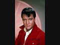Just For Old Time Sake - Elvis Presley