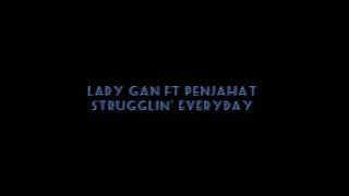 Lady GAN feat Penjahat - Strugglin' Everyday (Lyrics)