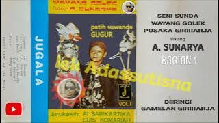 LAKON LANGKA PATIH SUWANDA GUGUR BAG 1 - ABAH SUNARYA