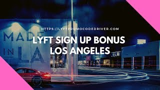 Lyft Sign up Bonus Los Angeles | with Driver Promo Code