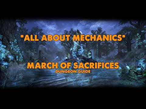 ESO - All About Mechanics - March Of Sacrifices Dungeon Guide (Vet HM)