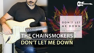 The Chainsmokers ft. Daya - Don't Let Me Down - Electric Guitar Cover by Kfir Ochaion chords
