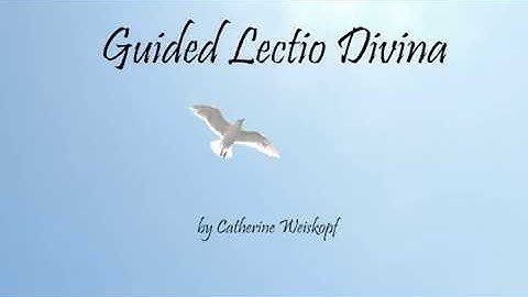 Contemplative Prayer: Lectio Divina