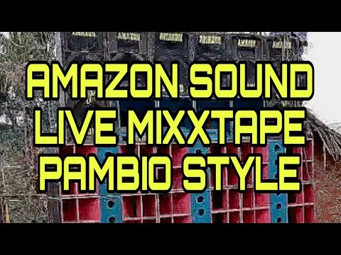 MIHINGONI LIVE MIXXTAPE AMAZON SOUND PAMBIO STYLE DJ SOFER Djupdadyke2656 Djupdadyke