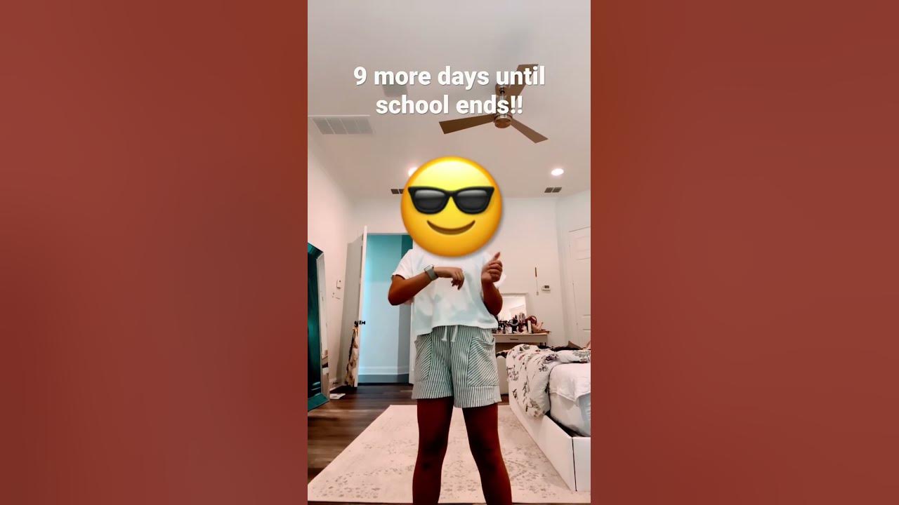 9 more days until school ends!! YouTube