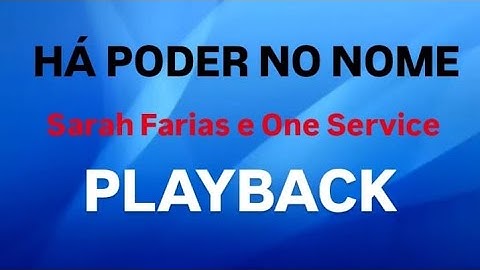 HÁ PODER NO NOME - SARAH FARIAS E ONE SERVICE - PLAYBACK COM LETRA [ GOSPEL MUSIC ]