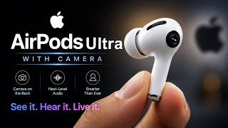 AirPods Ultra With Cameras Leaked! - LIFE CHANGING!!!