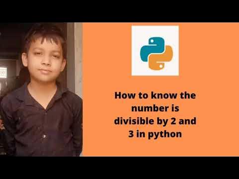 How to know the number is divisible by 2 and 3 in python - YouTube