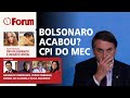 CPI do MEC pode ser a pá de cal no governo Bolsonaro | Randolfe explica