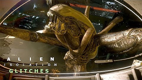 Alien Isolation: Xenomorphs In SPACE! [Glitches]