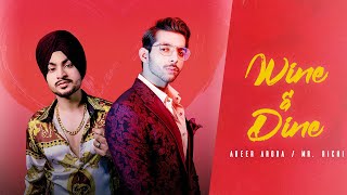 Wine &amp; Dine (Full Song) | Abeer Arora | Mr. Richi | Latest Punjabi Songs 2020