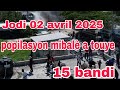 Jodi 02 Avril 2025 La Popilasyon Mibalè A Touye 15 Bandi Viv Ansan M Jodi 02 Avril 2025 La Popilasyon Mibalè A Touye 15 Bandi Viv Ansan M