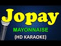 JOPAY Mayonnaise HD Karaoke
