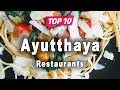 Top 10 Restaurants to Visit in Ayutthaya | Thailand - English
