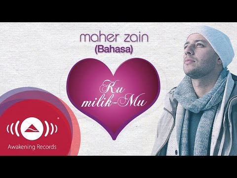 Maher Zain - Ku MilikMu (Bahasa Version) | Official Lyric Video