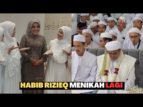 HABIB RIZIEQ SHIHAB MENIKAH LAGI USAI 3 BULAN MENDIANG ISTRI MENINGGAL