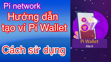 Pi network - Hướng dẫn tạo Ví Pi Wallet và cách sử dụng ví Pi