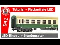 FLACKERFREIER (!!!) LED EINBAU - Schritt für Schritt Anleitung (Spur H0, DCC, Tutorial, Elko)