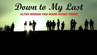 Down to My Last - Alter Bridge Music Video