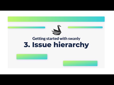 Configuring Issue Hierarchy | Swanly Jira Roadmaps Onboarding 3/8