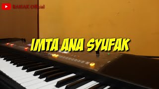 Video thumbnail of "IMTA ANA SYUFAK  full lirik latin"