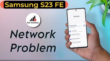 Samsung Galaxy S23 FE Network Problem Solved, Samsung S23 FE No Sim Card/No Service Solved