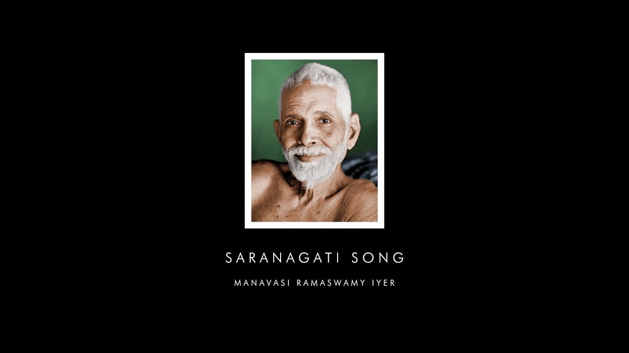 Bhagavan Sri Ramana Maharshi  Saranagati Song   Sri Ramanasramam   Tiruvannamalai